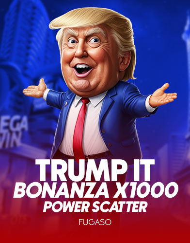 TRUMP IT BONANZA X1000: POWER SCATTER