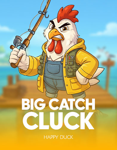 Big Catch Cluck