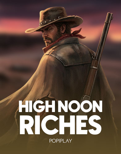 High Noon Riches